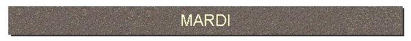 MARDI SOIR